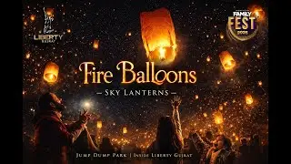 Sky Lanterns Light Up the Night | Fire Balloons at Liberty Gujrat Family Fest 2026