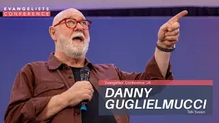 Danny Guglielmucci (Session Seven) // Evangelists' Conference 2026 w. J.John