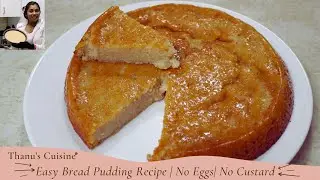 Easy Bread Pudding Recipe | No Eggs | No Custard | Thanu's cuisine in  Canada