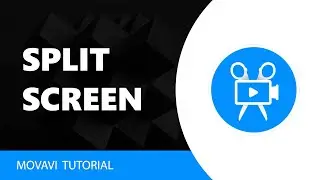 Movavi Video Editor: как сделать эффект разделения экрана в Movavi Video Editor