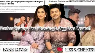 INSIDE THE DARBAR FAMILY: LIES, CHEATING & BIGG BOSS DRAMA!