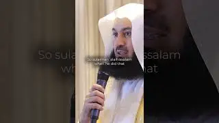 The Secret Of The Prophet Sulaiman's Supplication | Mufti Menk