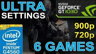 GT 1030 Gaming Test | G4560 | 720p - 900p | Ultra Settings