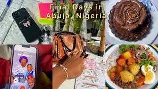 Final days in the City of Abuja, Nigeria + Relocation PREPARATION Vlog 🌱 ❤️