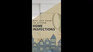 Why It's Important to Attend Home Inspections