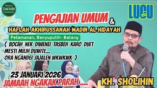HAFLAH AKHIRUSSANAH MADIN AL HIDAYAH PETAMANAN BANYUPUTIH SARENG  KH. SHOLIHIN REBAN 2026