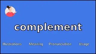 COMPLEMENT - Meaning and Pronunciation