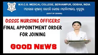 OSSSC NURSING OFFICERS FINAL APPOINTMENT ORDER FOR JOINING IN  MKCG MCH BERHAMPUR | OSSSC