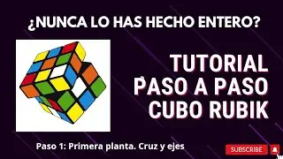 Aprendiendo a hacer el cubo de Rubik 3x3x3. Capítulo 1: Cruz y vértices de la primera planta (capa)