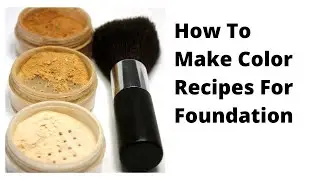 How To Make Color Concentrates For Foundation