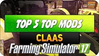 TOP 5 TOP MODS ❤️ LIEBLINGS CLAAS TRAKTOREN im LS17