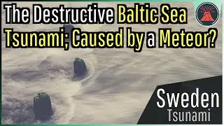 The Destructive Baltic Sea Tsunami; Caused by a Meteor Impact?
