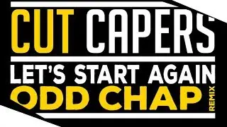 [Electro Swing] Cut Capers - Let's Start Again (Odd Chap Remix)