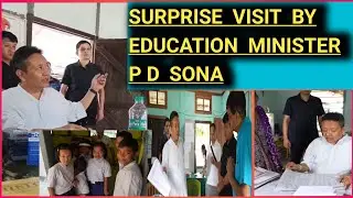 Surprise Visit by Education Minister to different Schools | Lower Siang |PD Sona | Arunachal Pradesh