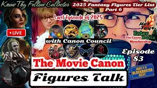 LIVE: LAST EPISODE OF 2025 - FANTASY FIGURES TIER LIST PART 6 - FIGURES TALK - EPISODE 83