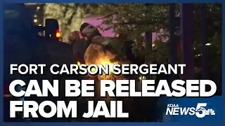 Judge decides Fort Carson Army Staff Sergeant can be released from jail
