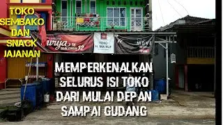 MEMPERLIHATKAN SELURUH ISI TOKO GLOSIR SEMBAKO DAN SNAK JAJANAN