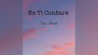 En Ti Confiar&eacute; - Siani Obando