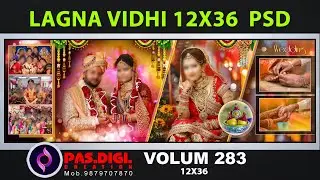 LAGNA VIDHI PSD ALBUM |VOL-283 |12x36 |#pasdigi |#innersheet | #photography WhatsApp 9879707870