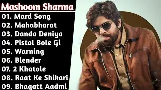 Mashoom Sharma All Hit Songs Jukebox | Yaari, Raja Ka Chora | Latest Haryanvi Songs 2025