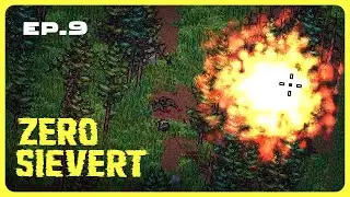 Bombing The Ghouls | ZERO Sievert Early Access | Episode 9