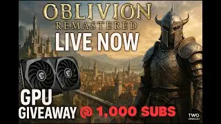 ⚔️ Oblivion Remastered LIVE! | Classic RPG Chaos + RTX 5060 GPU Giveaway Info