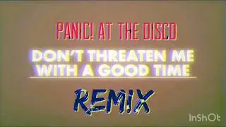 Panic! At The Disco - Don't Threaten Me With A Good Time (Beat REMIX)