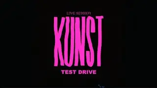 KUNST - Test Drive &lceil;POW! FEST LIVE&rfloor;