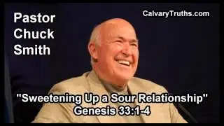 Sweetening Up a Sour Relationship, Genesis 33:1-4 - Pastor Chuck Smith - Topical Bible Study