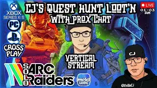 📱CJ's Quest Loot'n w/Prox Chat💥01/03/26 AM💥ARC Raiders Adventures💥#ArcRaiders #Xbox #PS5 #PC