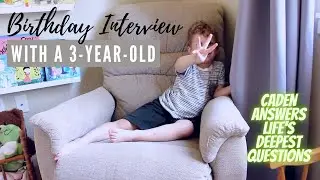 CADEN'S 3-YEAR-OLD BIRTHDAY INTERVIEW | QUESTIONS TO ASK YOUR TODDLER