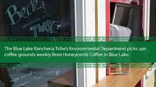 Blue Lake Rancheria's Community Compost Program: benefits of composting coffee grounds
