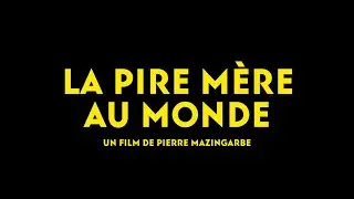 La Pire m&egrave;re au monde (2025) - Bande annonce HD