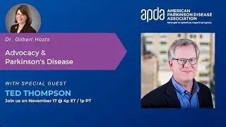 Dr. Gilbert Hosts: Advocacy & Parkinson's Disease