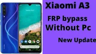 mi A3 Frp Bypass New update New Tricks Without Pc Frp Bypass