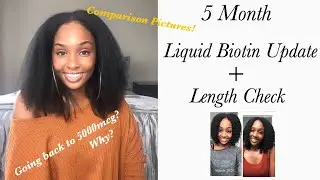 5 month Liquid biotin Update + Length Check