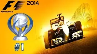 F1 2014 - Platinum Trophy Walkthrough - Part: 1