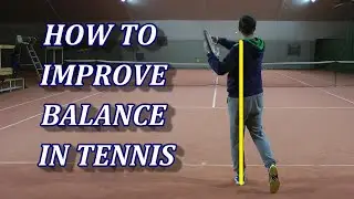4 Simple Drills For Improving Balance In Tennis