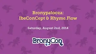 Bronypalooza: IbeConCept & Rhyme.Flow