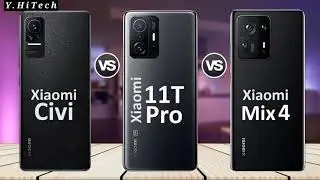Xiaomi CIVI vs Xiaomi 11T PRO vs Xiaomi MIX 4