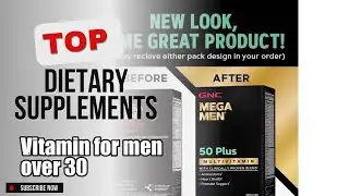 Top 10 Dietary Supplements about Vitamin for men over 30 Top-rated of 2024