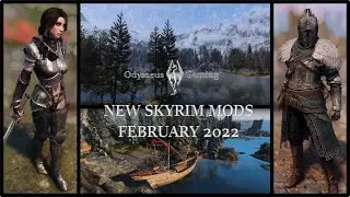 17 New Skyrim Mods - February 2022