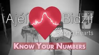 Ajéí Bidził – Strong Hearts: Know Your Numbers