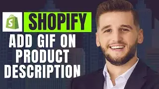 How To Add Gif On Shopify Product Description