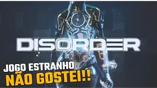 DISORDER GAMEPLAY - IN&Iacute;CIO DO GAME | N&Atilde;O ME AGRADOU!!! | EM PORTUGU&Ecirc;S