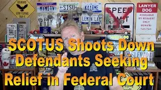 SCOTUS Shoots Down Defendants Seeking Relief from State Courts