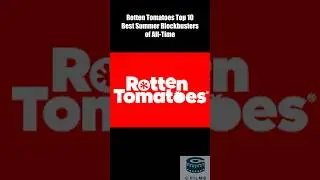 Rotten Tomatoes Top 10 Best Summer Blockbusters of All-Time