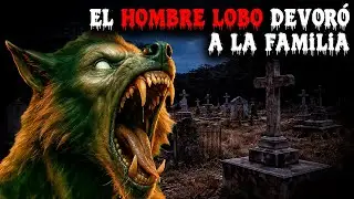 Un Cazador Vio Al Hombre Lobo Devorar A Su Familia Y Sobrevivió Para Contarlo