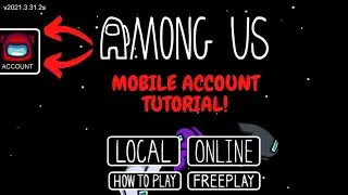 HOW TO CREATE AN AMONG US ACCOUNT ON MOBILE (IOS/ANDROID) *OFFICIAL 2022 TUTORIAL*