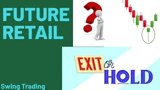 Future Retail? Exit or Hold?